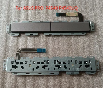 Новост за ASUS PRO P4540 P4540UQ Ляв-десен клавиш на Мишката Профилни Board тъчпад такса за бутоните на мишката 04062-00050000